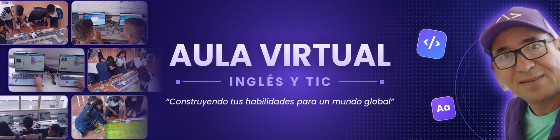 Aula Virtual: Inglés y TIC. Construyendo tus habilidades para un mundo global